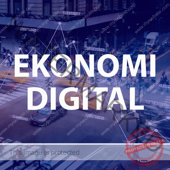 Manfaat Ekonomi Digital dan Contoh Penerapannya